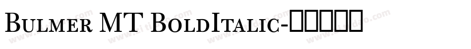 Bulmer MT BoldItalic字体转换